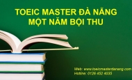 MỘT NĂM BỘI THU CỦA TOEIC MASTER ĐÀ NẴNG